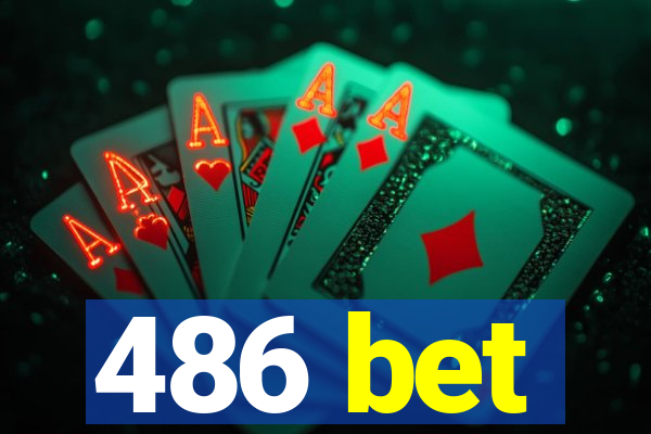 486 bet